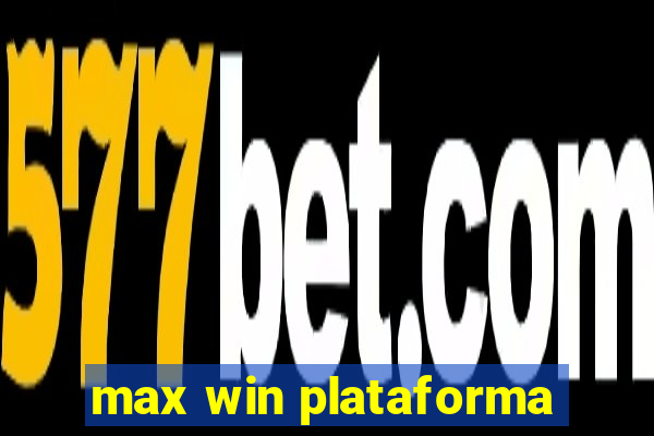 max win plataforma